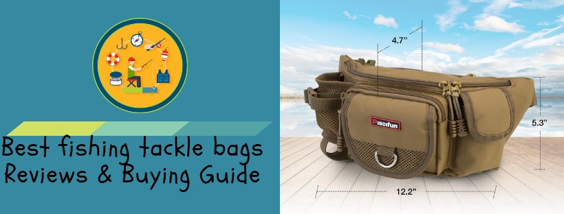 Best fishing tackle bags