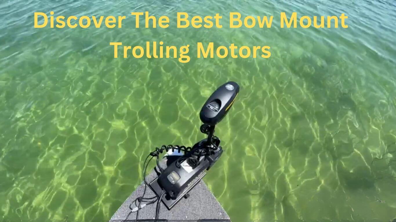 7 Best Bow Mount Trolling Motors (Reviews & Guide) Fishing Tool Reviewer