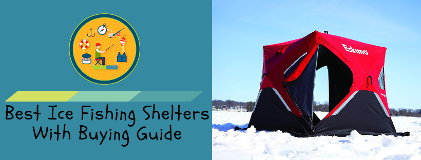 Best Ice Fishing shelters