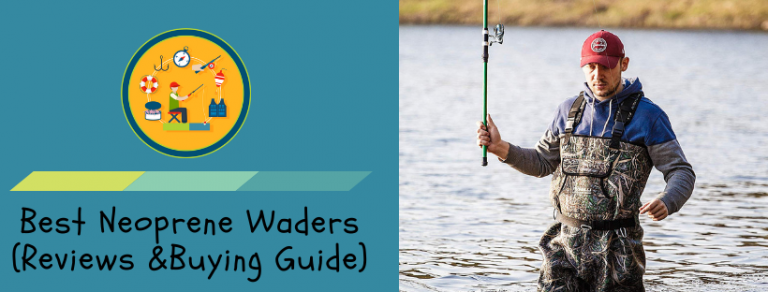 Best neoprene waders