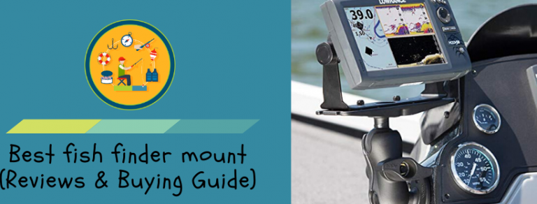 Best fish finder mounts