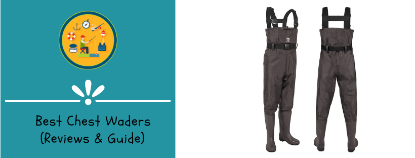 Best Chest Waders