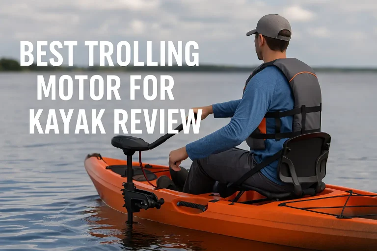 Best Trolling Motor for Kayak